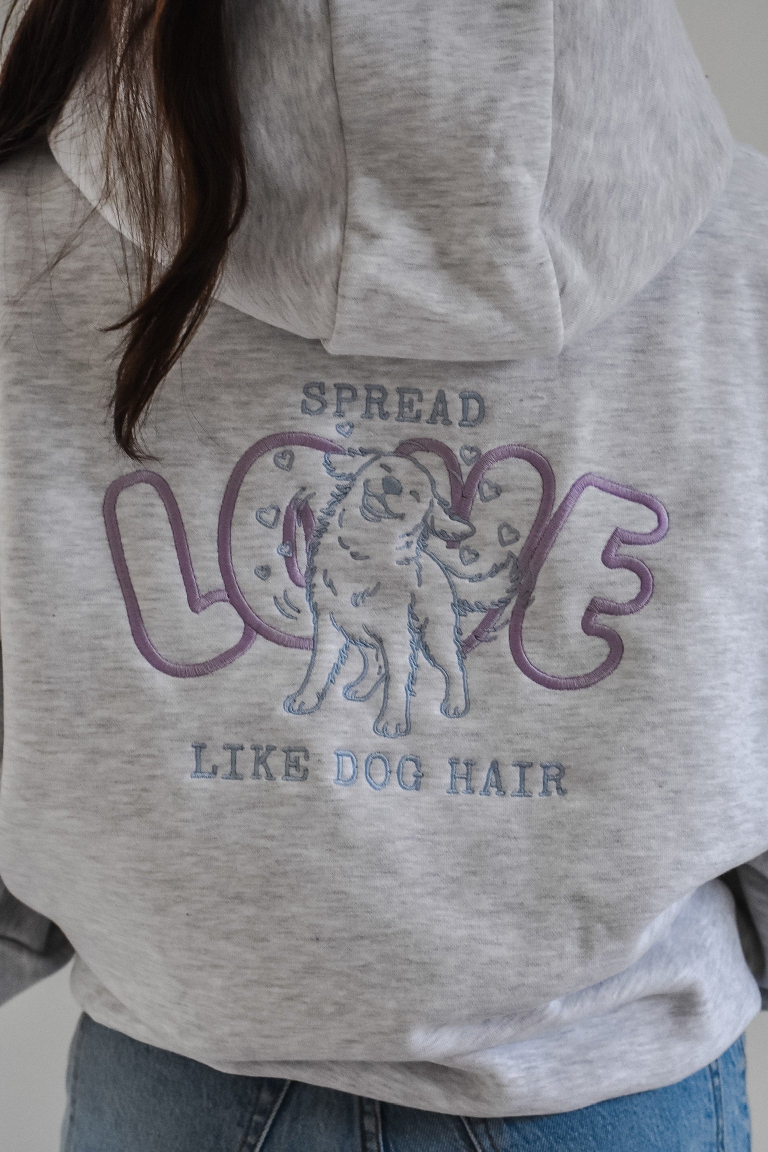 SPREAD LOVE LIKE DOG HAIR